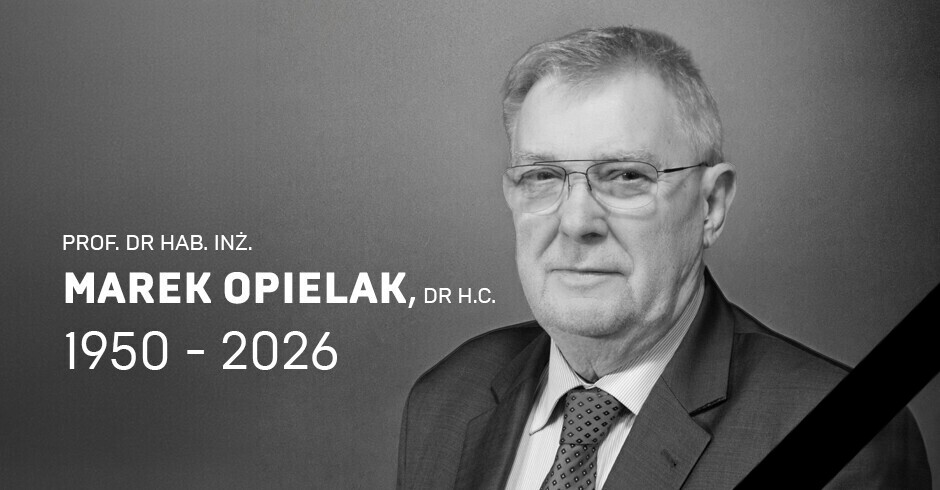 Zmarł prof. dr hab. inż. Marek Opielak, dr h.c.